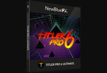 NewBlueFX Titler Pro Ultimate v6.0.180719 for Win X64 注册版-专业字幕插件-龙软天下