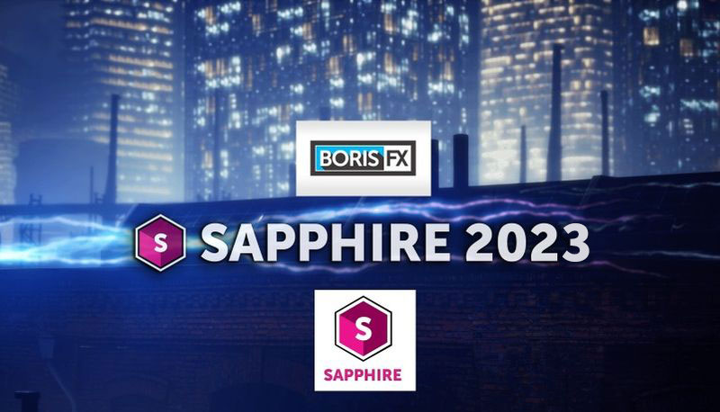 Boris FX Sapphire Plug-ins 2023.03 for After Effects/Photoshop 一键安装注册版-AE/PR蓝宝石视觉特效+转场插件