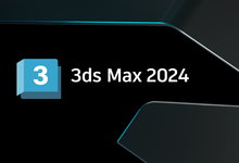 Autodesk 3DS MAX 2024 Multilingual 中文正式注册版-三维建模-龙软天下