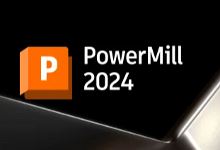 Autodesk PowerMill Ultimate 2024.0.2 x64 Multilingual 中文注册版-龙软天下